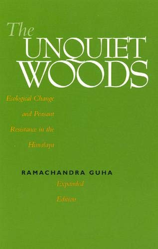 Stock image for The Unquiet Woods: Ecological Change and Peasant Resistance in the Himalya, Expanded Edition for sale by HPB-Red