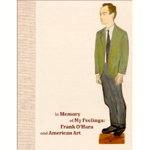 Beispielbild fr In Memory of My Feelings: Frank O'Hara and American Art zum Verkauf von Studibuch