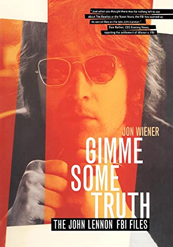 Stock image for Gimme Some Truth : The John Lennon FBI Files for sale by Better World Books