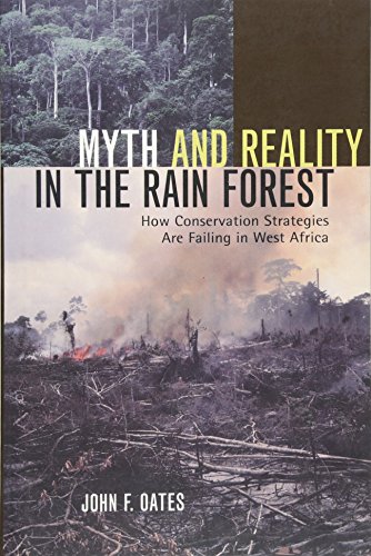 9780520222526: Myth & Reality in the Rain Forest – How Conservation Strategies are Failing in West Africa (Paper)