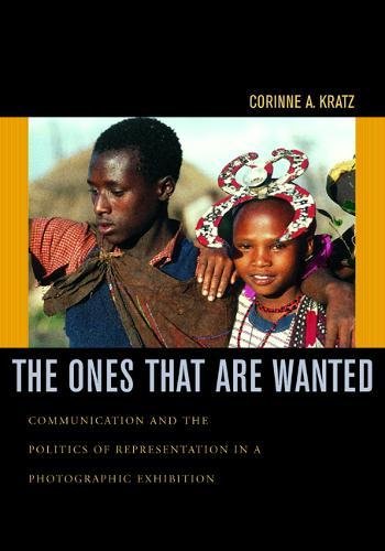 Beispielbild fr The Ones That Are Wanted : Communication and the Politics of Representation in a Photographic Exhibition zum Verkauf von Better World Books: West