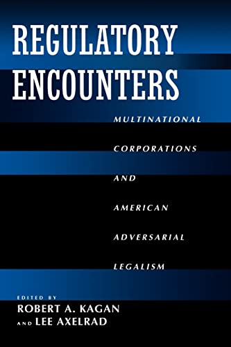 Stock image for Regulatory Encounters: Multinational Corporations and American Adversarial Legalism (California Series in Law, Politics, and Society) for sale by BookHolders