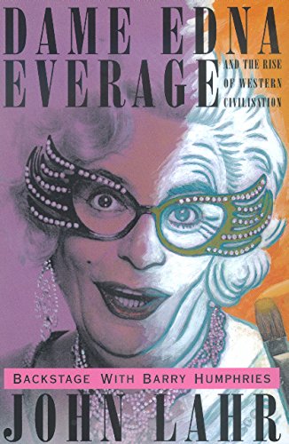 SIGNED Dame Edna Everage and the Rise of Western Civilisation: Backstage With Barry Humphries