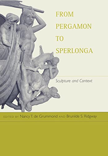 9780520223271: From Pergamon to Sperlonga: Sculpture and Context: 34 (Hellenistic Culture and Society)