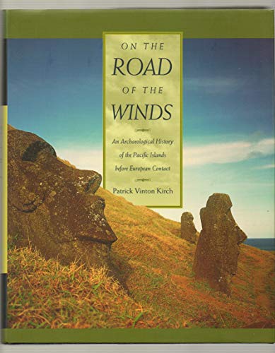 Imagen de archivo de On the Road of the Winds: An Archaeological History of the Pacific Islands before European Contact a la venta por HPB-Ruby