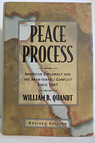 Beispielbild fr Peace Process : American Diplomacy and the Arab-Israeli Conflict since 1967 zum Verkauf von Better World Books