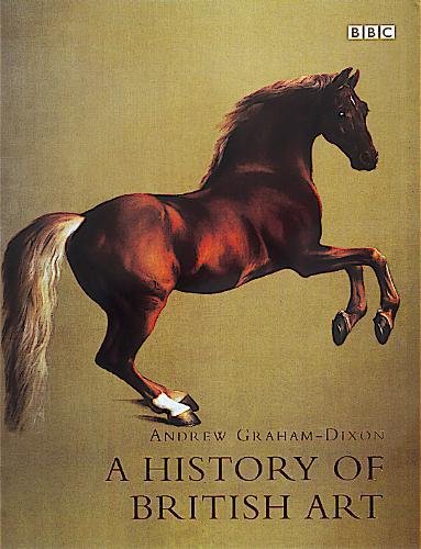 Beispielbild fr A History of British Art (Acclaim for the Book and Television Series) zum Verkauf von HPB-Red