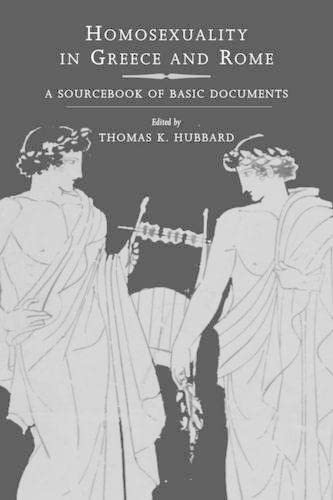 9780520223813: Homosexuality in Greece and Rome: A Sourcebook of Basic Documents