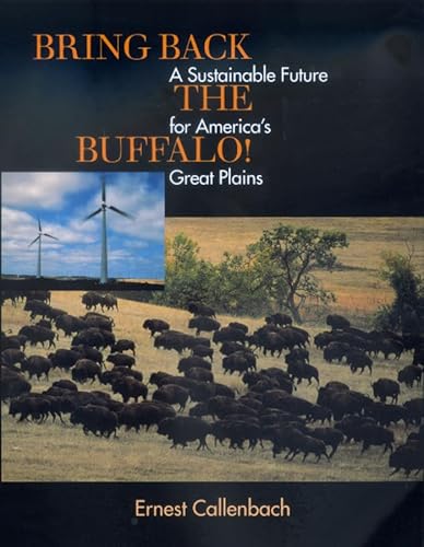 Imagen de archivo de Bring Back the Buffalo!: A Sustainable Future for America's Great Plains a la venta por SecondSale