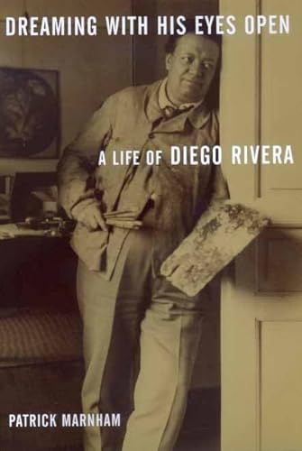 Beispielbild fr Dreaming with His Eyes Open : A Life of Diego Rivera zum Verkauf von Better World Books