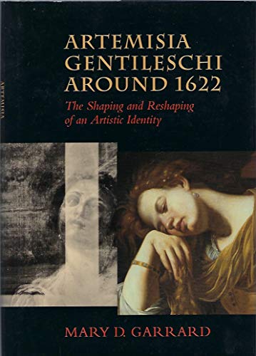9780520224261: Artemisia Gentileschi Around 1622: The Shaping and Reshaping of an Artistic Identity