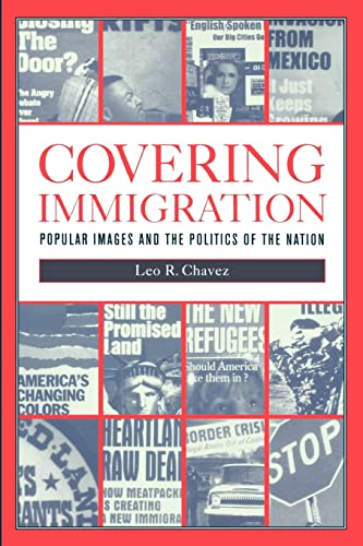 Beispielbild fr Covering Immigration : Popular Images and the Politics of the Nation zum Verkauf von Better World Books