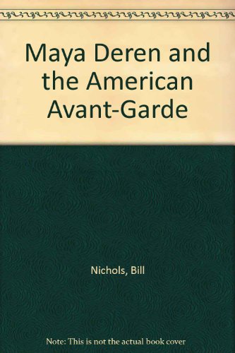 Maya Deren and the American Avant-Garde