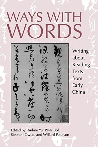 Stock image for Ways with Words : Writing about Reading Texts from Early China for sale by Better World Books