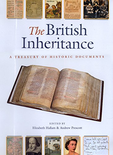 Imagen de archivo de British Inheritance : A Treasury of Historic Documents a la venta por Better World Books: West