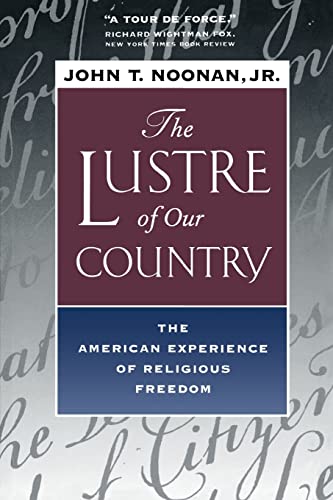 Beispielbild fr The Lustre of Our Country : The American Experience of Religious Freedom zum Verkauf von Better World Books