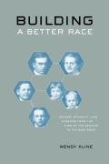 Beispielbild fr Building a Better Race: Gender, Sexuality, and Eugenics from the Turn of the Century to the Baby Boom zum Verkauf von GoldBooks