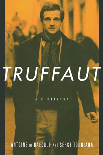 Truffaut: A Biography (9780520225244) by Antoine De Baecque; Serge Toubiana