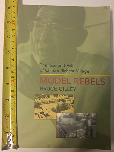 9780520225336: Model Rebels: The Rise and Fall of China's Richest Village