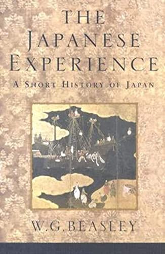 Beispielbild fr The Japanese Experience: A Short History of Japan (History of Civilisation) zum Verkauf von Wonder Book