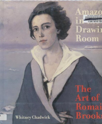 9780520225657: Amazons in the Drawing Room: The Art of Romaine Brooks