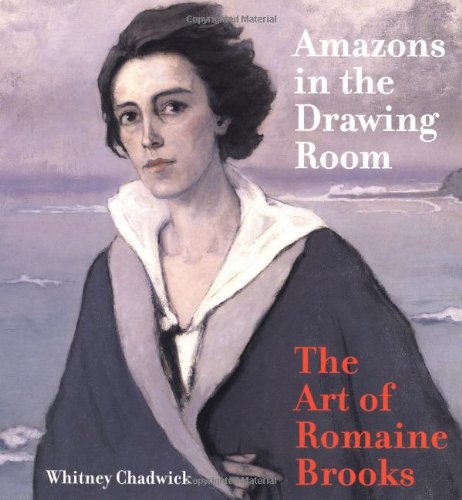 9780520225671: Amazons in the Drawing Room: The Art of Romaine Brooks