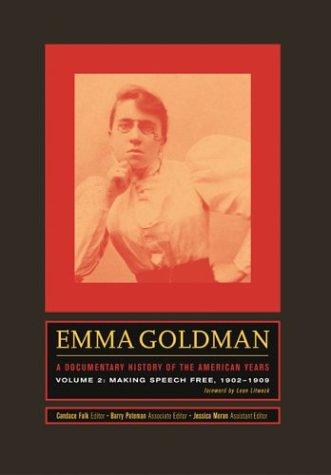 Beispielbild fr Emma Goldman: A Documentary History of the American Years, Volume Two: Making Speech Free, 1902-1909 zum Verkauf von HPB-Red