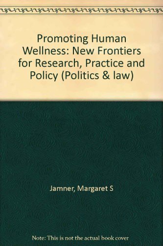 Imagen de archivo de Promoting Human Wellness: New Frontiers for Research, Practice, and Policy a la venta por Midtown Scholar Bookstore
