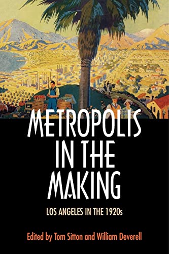 Imagen de archivo de Metropolis in the Making: Los Angeles in the 1920s a la venta por Books From California