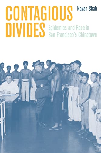 Beispielbild fr Contagious Divides : Epidemics and Race in San Francisco's Chinatown zum Verkauf von Better World Books