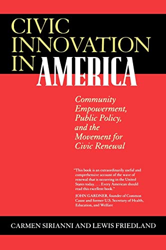 Beispielbild fr Civic Innovation in America : Community Empowerment, Public Policy, and the Movement for Civic Renewal zum Verkauf von Better World Books