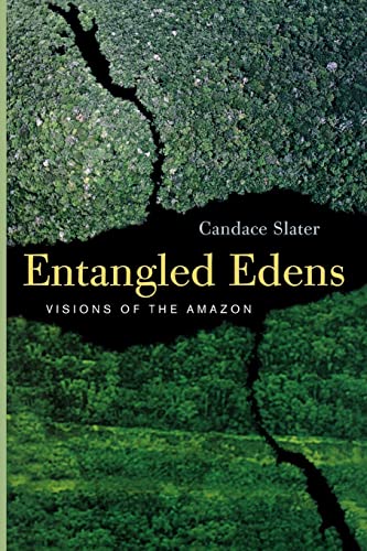 Stock image for Entangled Edens: Visions of the Amazon for sale by Your Online Bookstore