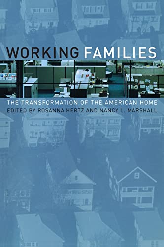Stock image for Working Families : The Transformation of the American Home for sale by Better World Books