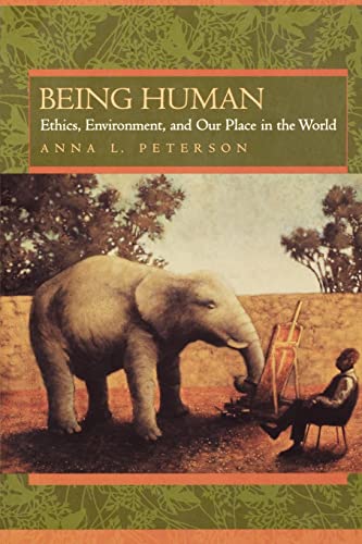 Stock image for Being Human : Ethics, Environment, and Our Place in the World for sale by Better World Books