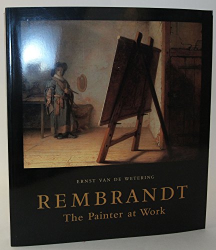 9780520226685: Rembrandt: The Painter at Work