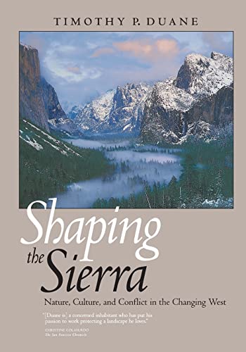 9780520226760: Shaping the Sierra: Nature, Culture, and Conflict in the Changing West