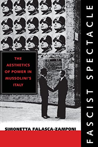 9780520226777: Fascist Spectacle: The Aesthetics of Power in Mussolini's Italy (Studies on the History of Society and Culture) (Volume 28)