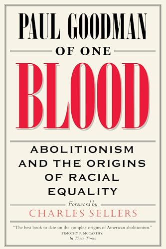 Imagen de archivo de Of One Blood: Abolitionism and the Origins of Racial Equality a la venta por ThriftBooks-Dallas