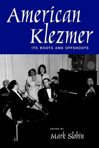 Stock image for American Klezmer: Its Roots and Offshoots for sale by Daedalus Books