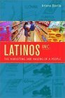 Beispielbild fr Latinos, Inc. : The Marketing and Making of a People zum Verkauf von Better World Books