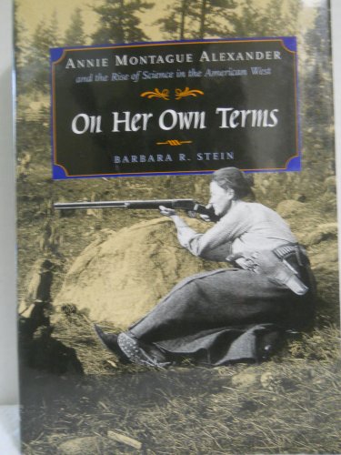 On Her Own Terms: Annie Montague Alexander and the Rise of Science in the American West