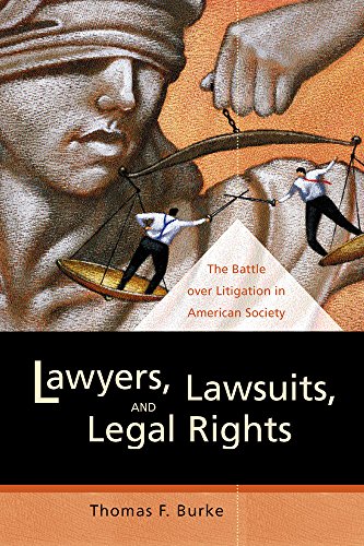 Beispielbild fr Lawyers, Lawsuits, and Legal Rights: The Battle over Litigation in American Society (California Series in Law, Politics, and Society; 2) zum Verkauf von PsychoBabel & Skoob Books