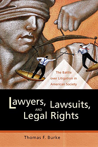 9780520227279: Lawyers, Lawsuits, and Legal Rights: The Battle over Litigation in American Society