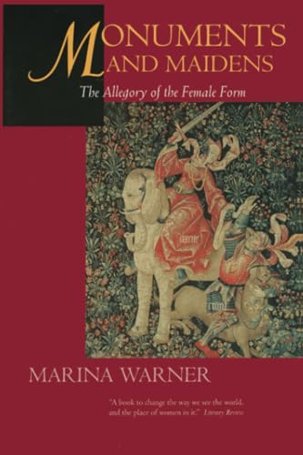 9780520227330: Monuments & Maidens – The Allegory of the Female Form