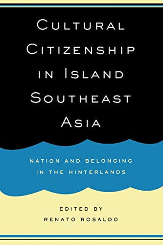 Stock image for Cultural Citizenship in Island Southeast Asia: Nation and Belonging in the Hinterlands for sale by More Than Words