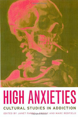 9780520227507: High Anxieties: Cultural Studies in Addiction