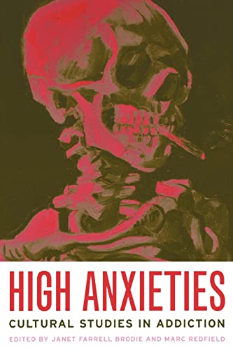 Beispielbild fr High Anxieties: Cultural Studies in Addiction zum Verkauf von WorldofBooks
