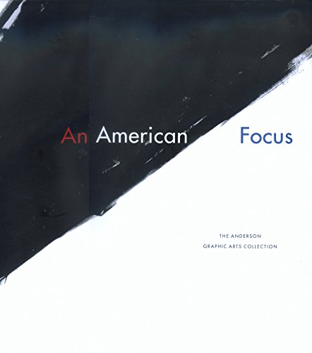 

An American Focus: The Anderson Graphic Arts Collection