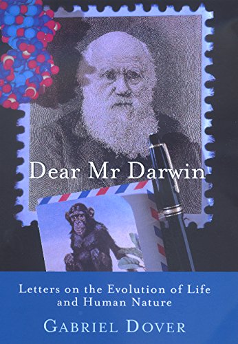 Imagen de archivo de Dear Mr. Darwin : Letters on the Evolution of Life and Human Nature a la venta por Better World Books