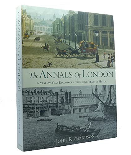 Beispielbild fr The Annals of London: A Year-by-Year Record of a Thousand Years of History zum Verkauf von Books From California